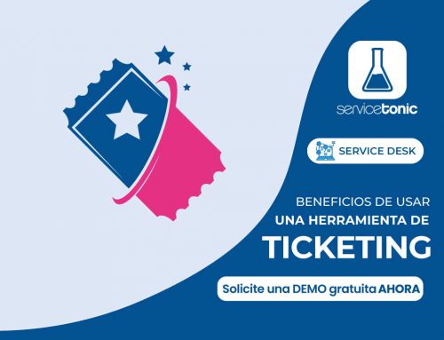 Beneficios de utilizar una Herramienta de Ticketing